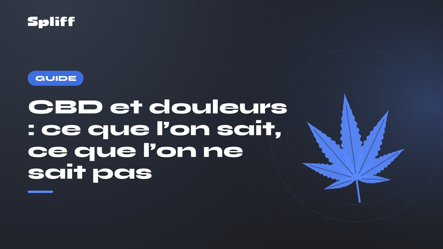 CBD et douleurs : ce que l’on sait, ce que l’on ne sait pas — titre sur fond sombre, feuille de chanvre stylisée