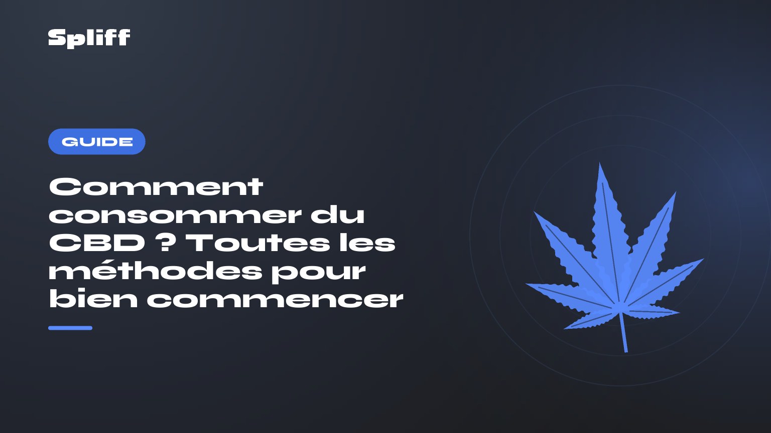Comment consommer du CBD ? Toutes les méthodes pour bien commencer — titre sur fond sombre, feuille de chanvre stylisée
