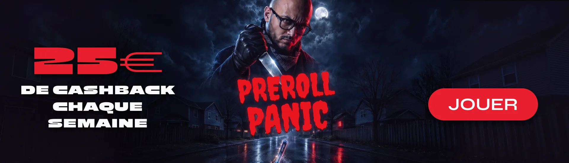 Jeu Preroll Panic : 25 € de cashback chaque semaine – tueur au couteau sous la pleine lune, pré-roulé Gelato sur la route