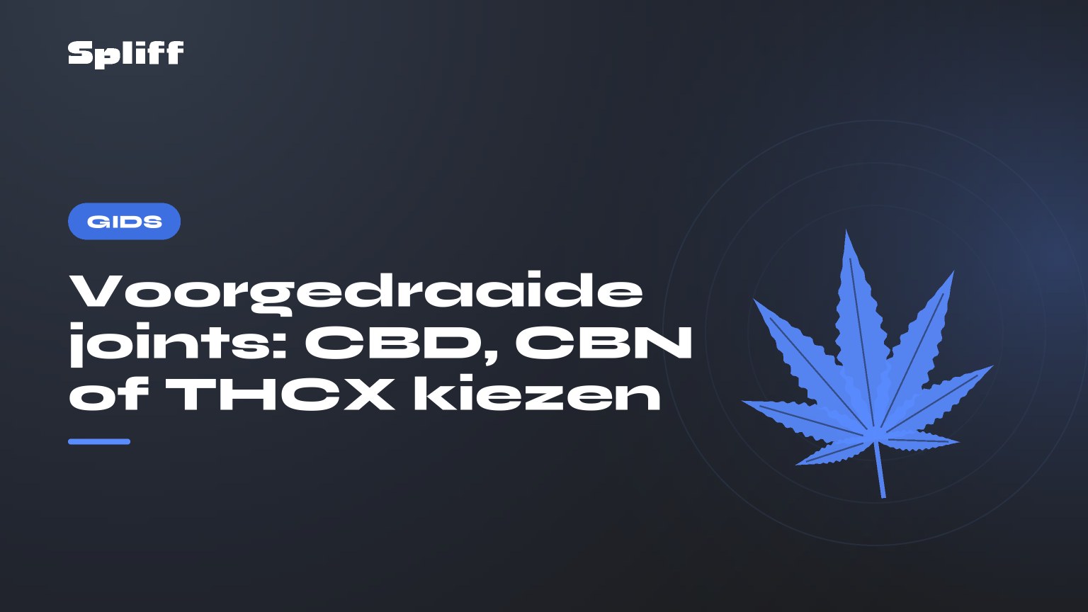 Voorgedraaide joints: CBD, CBN of THCX kiezen — titel op donkere achtergrond